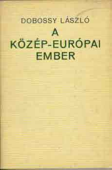Dobossy László - A közép-európai ember