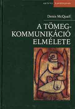 Denis McQuail - A tmegkommunikci elmlete