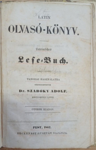 Dr. Szabky Adolf - Latin olvas-knyv (1862)