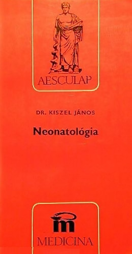 dr. Kiszel Jnos - Neonatolgia