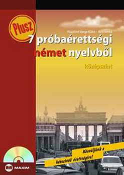 Kiss T�mea; Husztin� Varga Kl�ra - Plusz 7 pr�ba�retts�gi n�met nyelvb�l - K�z�pszint -CD mell�klettel