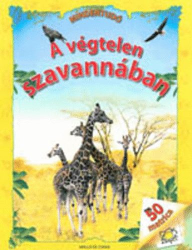 A v�gtelen szavann�kon