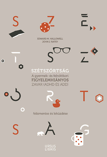 Edward M. Hallowell; John J. Ratey - Sz�tsz�rts�g