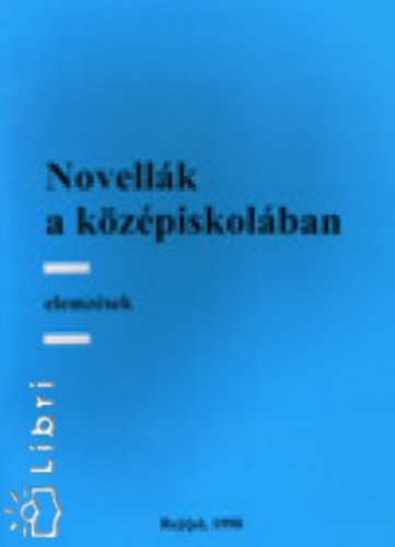 Fazekas Zsuzsa  (szerk.) - Novellk a kzpiskolban