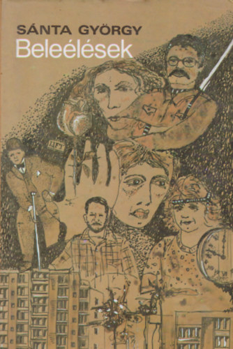 Sánta György - Beleélések
