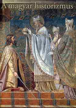 Révész Emese - A magyar historizmus (stílusok-korszakok)