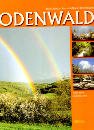 Carlheinz Gr�ter Anton Kaiser - Odenwald-Die sch�nsten landschaften in Deutschland