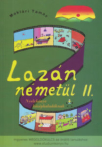 Makl�ri Tam�s - Laz�n n�met�l II. - Nyelvk�nyv k�z�phalad�knak