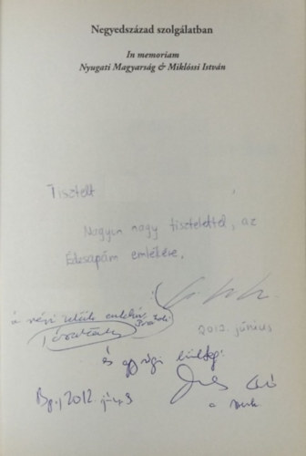 Domonkos L�szl�  (szerk.) - Negyedsz�zad szolg�latban (In memoriam Nyugati Magyars�g �s Mikl�ssi Istv�n)