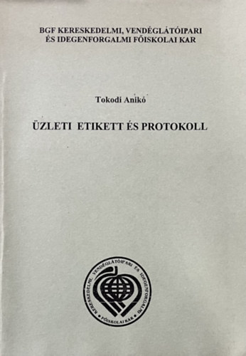 Tokodi Anikó - Üzleti etikett és protokoll
