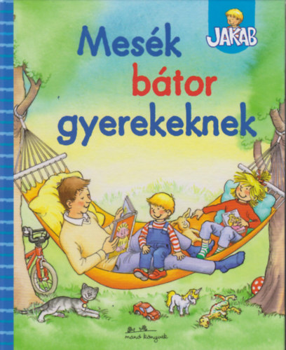 Sandra Grimm - Mesék bátor gyerekeknek