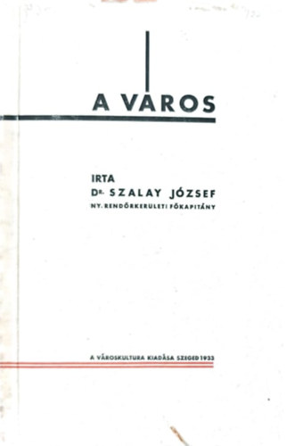 Dr. Szalay József - A város
