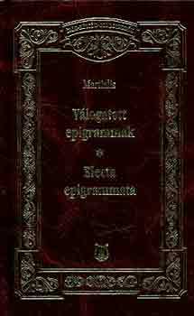 Martialis - V�logatott epigramm�k - Electa epigrammata (k�tnyelv�)