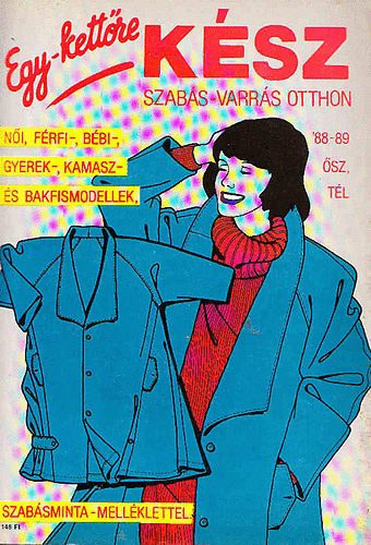 Egy-kettre ksz \(Szabs-varrs otthon) '88-89 sz, tl
