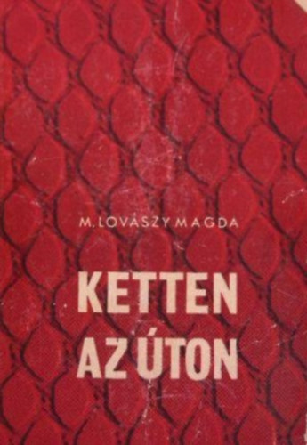 M. Lovszy Magda - Ketten az ton