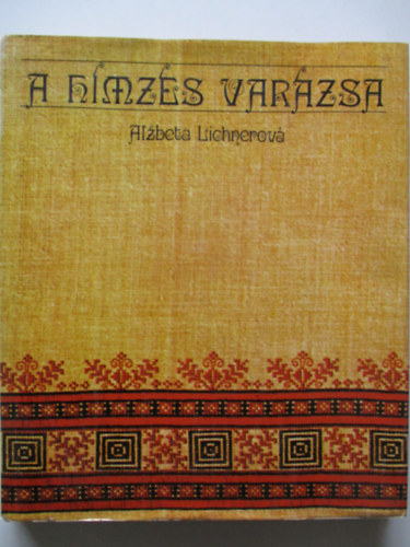 Alzbeta Lichnerov - A hmzs varzsa