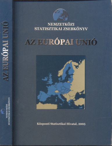 Nmeth Eszter  (szerk.) - Az Eurpai Uni (Nemzetkzi statisztikai zsebknyv)