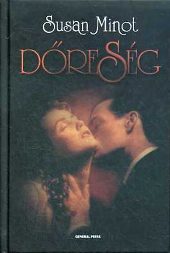 Susan Minot - Dőreség (forító: Szieberth Ádám)