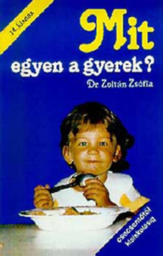 Dr. Zoltn Zsfia - Mit egyen a gyerek?