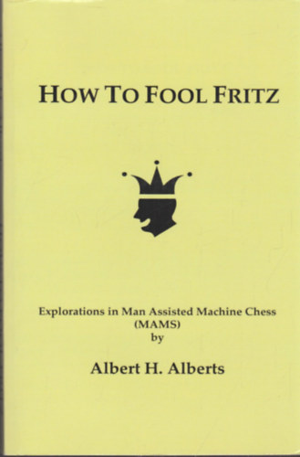 Albert H. Alberts - How to Fool Fritz