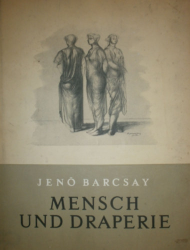 Jenő Barcsay - Mensch und Draperie
