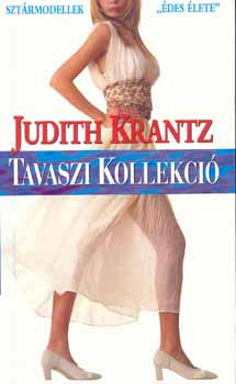 Judith Krantz - Tavaszi Kollekci