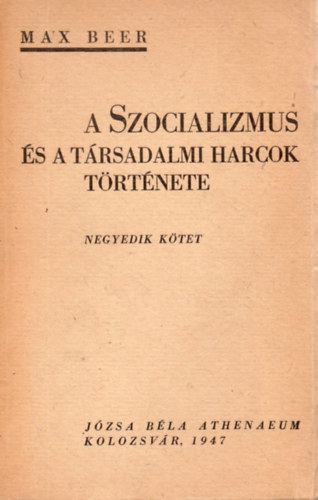 Max Beer - A szocializmus s a trsadalmi harcok trtnete IV. jkor
