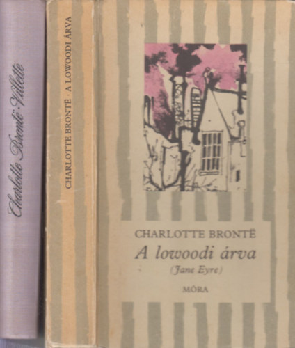 Charlotte Bront - 2 db. ifjsgi regny (A lowoodi rva + Villette)