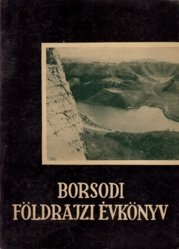 Peja Gyz dr.; Frisnyk Sndor - Borsodi fldrajzi vknyv III-IV. (Borsodi Szemle Knyvtra 2.)- egy ktetben