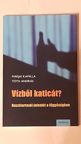 Marjai Kamilla -Tth Andrs - Vzbl katict? Hozztartozi jelenlt a fggsgben