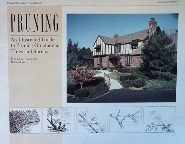 Donald A. Rakow - Pruning - An Illustrated Guide to Pruning Ornamental Trees and Shubs