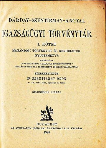 Drday Sndor; Szentirmay M.; Angyal - Igazsggyi trvnytr I.