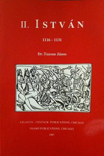 Dr. Tuzson J�nos - II. Istv�n (1116-1131)