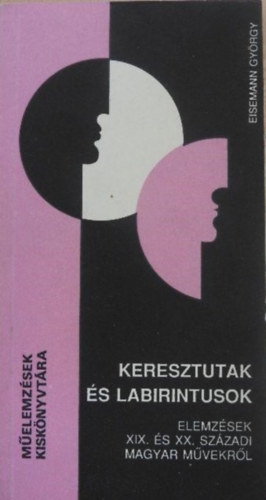 Eisemann Gyrgy - Keresztutak s labirintusok