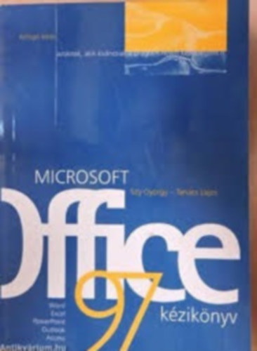 Szy Gy�rgy; Tan�cs Lajos - OFFICE 97 K�ZIK�NYV