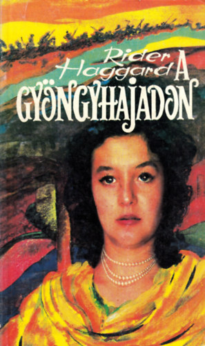 Rider Haggard - A gyngyhajadon