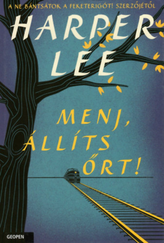 Harper Lee - Menj, llts rt!