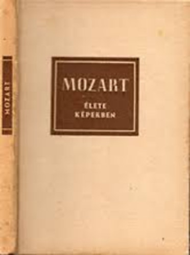 Zenet�rt�neti �letrajzok (5db.) : Wolfgang Amadeus Mozart �lete k�pekben, Johann Sebastian Bach (1685-1750) �lete k�pekben, Ludwig van Beethoven (1770-1827) �lete k�pekben, Giuseppe Verdi (1813-1901) �lete k�pekben, Schubert �lete k�pekb