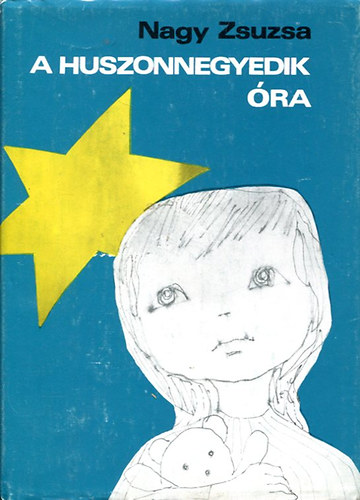 Nagy Zsuzsa - A huszonnegyedik ra