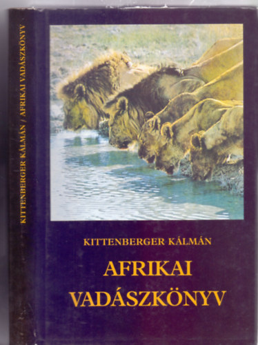 Kittenberger Klmn - Afrikai vadszknyv (A megvltozott Afrika - Fotkkal)