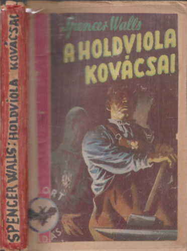 Spencer Walls - A holdviola kovcsai I. kiads (Denevr regnyek)