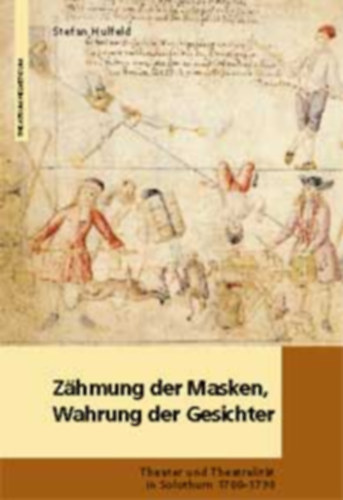 Stefan Hulfeld - Zhmung der Masken, Wahrung der Gesichter