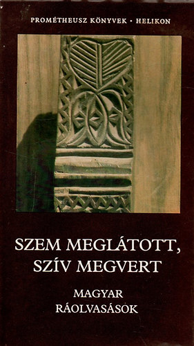 P�cs �va  (�ssze�ll.) - Szem megl�tott, sz�v megvert - Magyar r�olvas�sok (Prom�theusz k�nyvek)