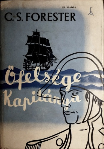 C. S. Forester - felsge kapitnya