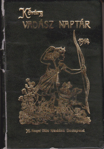 Remetei Kvry Jnos - Vadsz naptr 1914. (Reprint) (miniknyv)