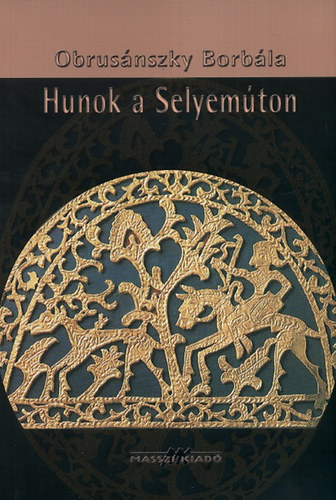 Obrusnszky Borbla - Hunok a Selyemton