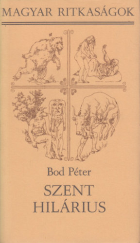 Bod Pter - Szent Hilrius (Magyar ritkasgok)