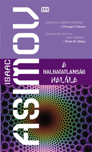 Isaac Asimov - A halhatatlans�g hal�la