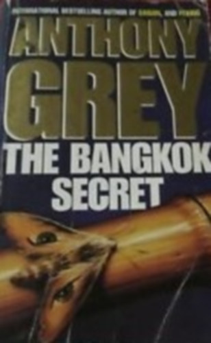 Anthony Grey - The Bangkok Secret