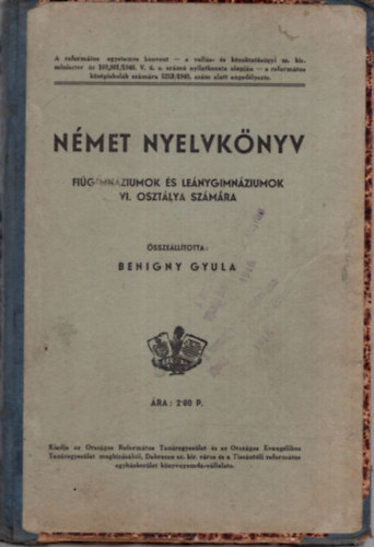 Benigny Gyula - Német nyelvkönyv fiúgimnáziumok és leánygimnáziumok VI. osztálya számára